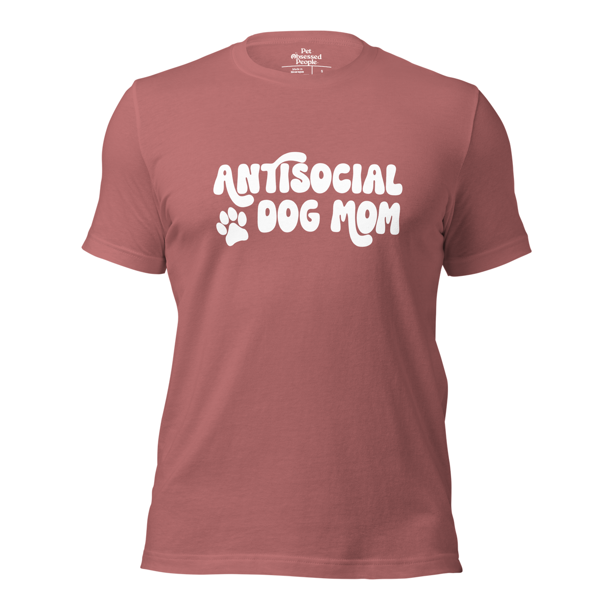 Antisocial Dog Mom | Pet Obsessed People | Dog Parent Tee