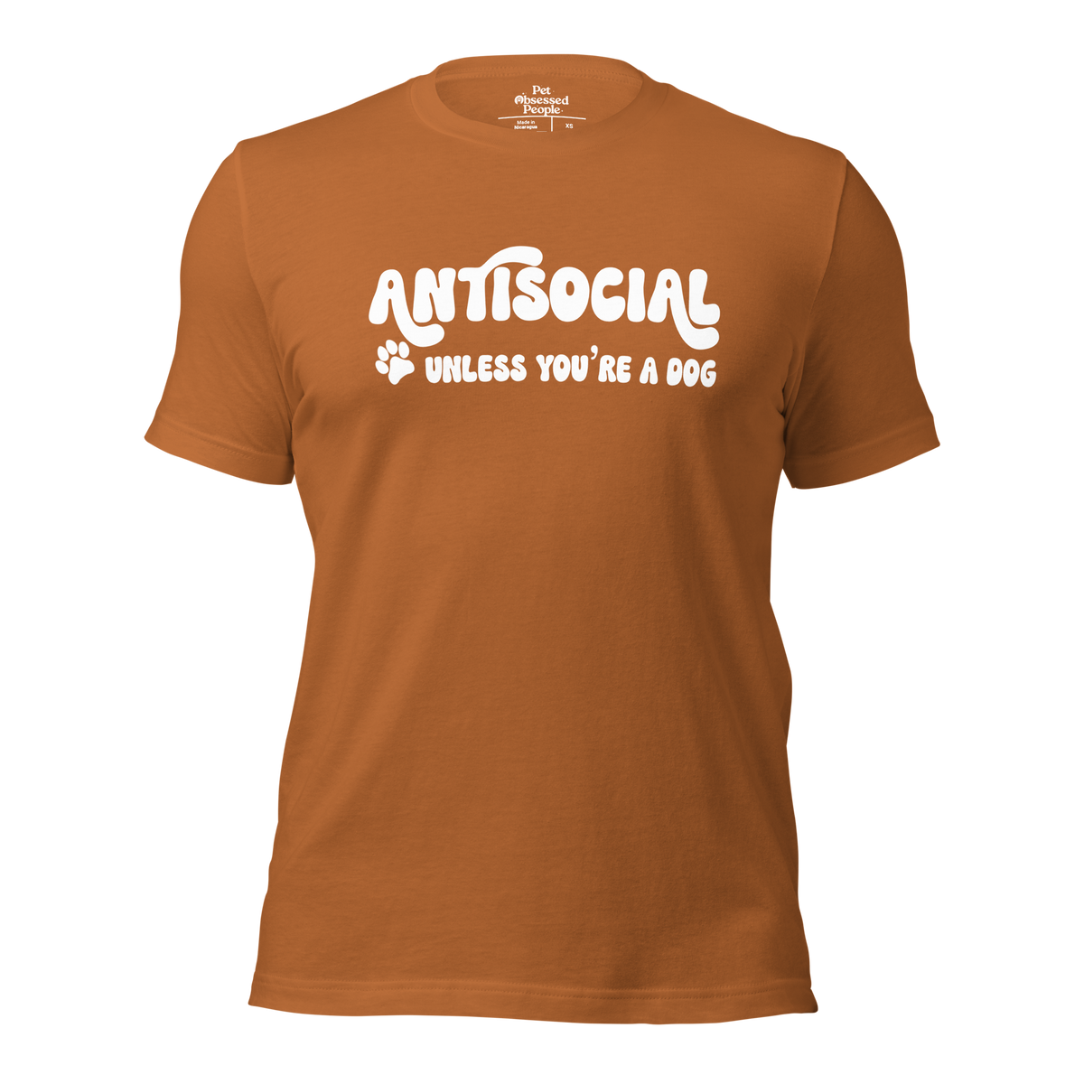 Antisocial Unless Youre A Dog tee | Dog Parent shirt | Pet Obsessed People
