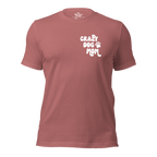 Crazy Dog Mom Unisex Tee