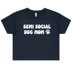 Semi Social Dog Mom Crop Top