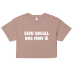 Semi Social Dog Mom Crop Top